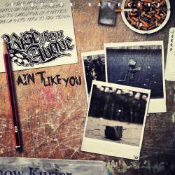 Rise From Above : Ain't Like You